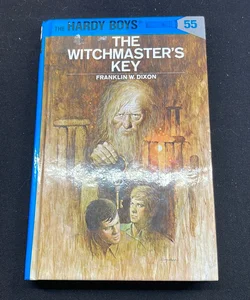 Hardy Boys 55: the Witchmaster's Key