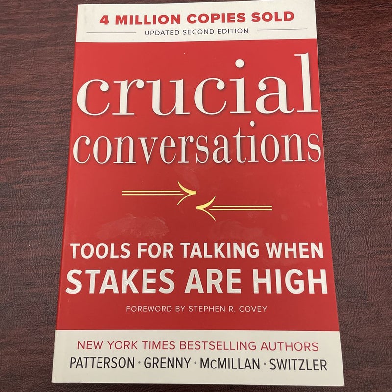 Crucial Conversations Tools for Talking When Stakes Are High, Second Edition