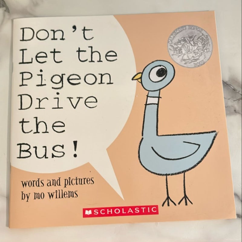 Don’t Let the Pigeon Drive the Bus!