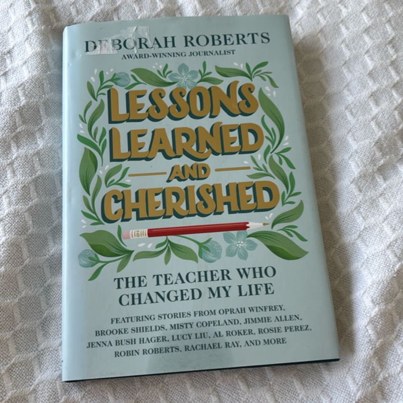 Lessons Learned and Cherished