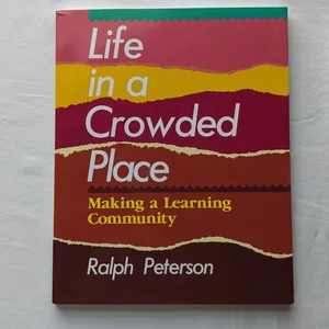 Life in a Crowded Place