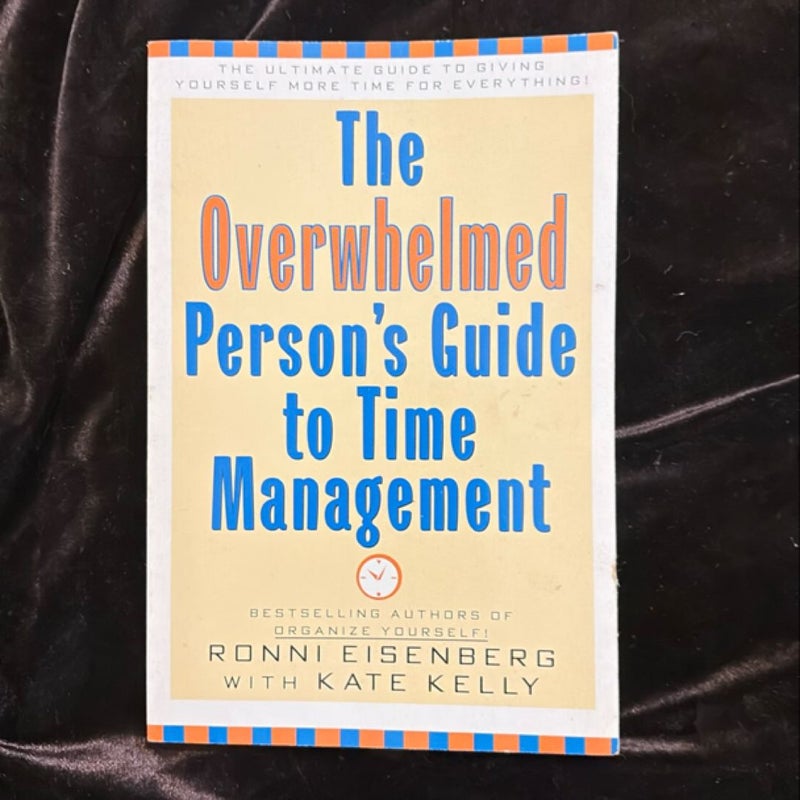 Overwhelmed Person's Guide to Time Management