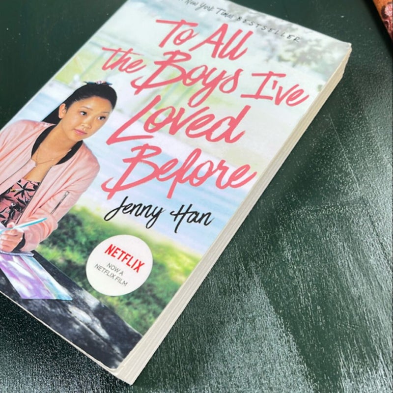 To All the Boys I've Loved Before