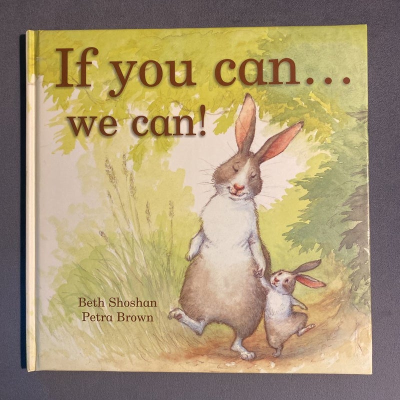 If you can… we can!