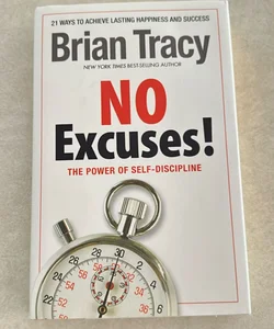 No Excuses! The Power of Self-discipline