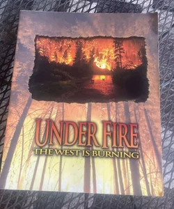 Under Fire the West Is Burning