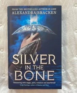 Silver in the Bone (Exclusive Fairyloot Edition)