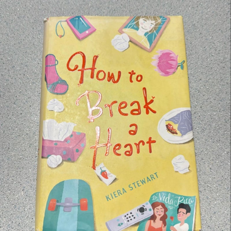 How to Break a Heart