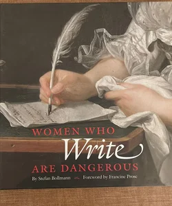 Women Who Write Are Dangerous