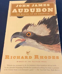 John James Audubon: The Making of an American 