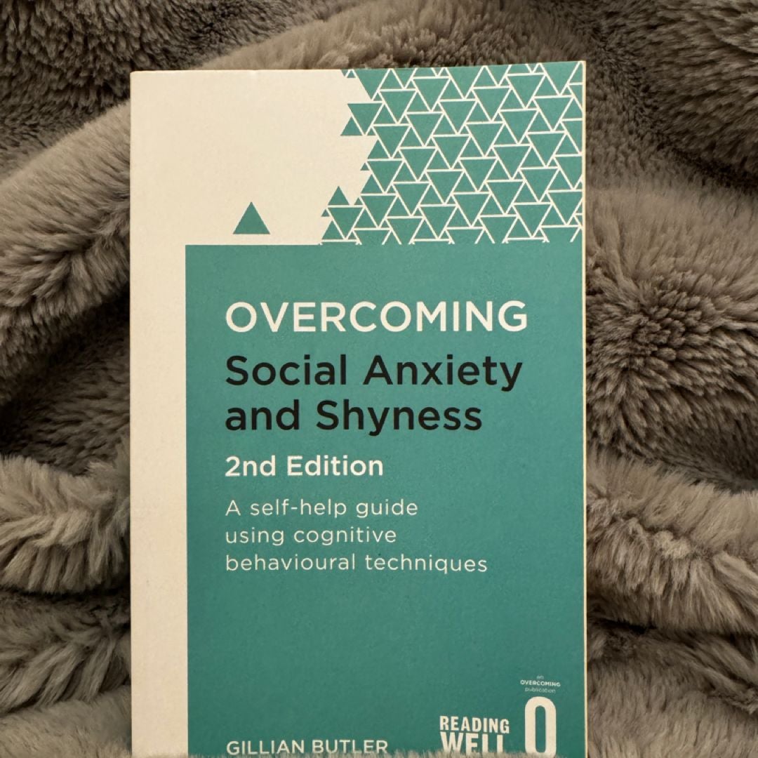 Overcoming Social Anxiety and Shyness, 2nd Edition