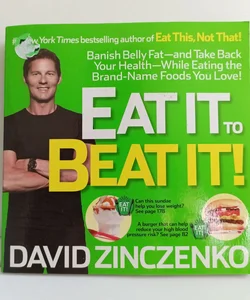 Eat It to Beat It!