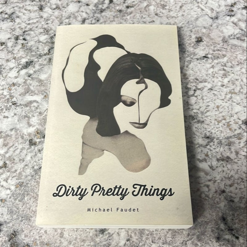 Dirty Pretty Things