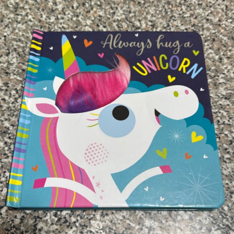Always Hug a Unicorn