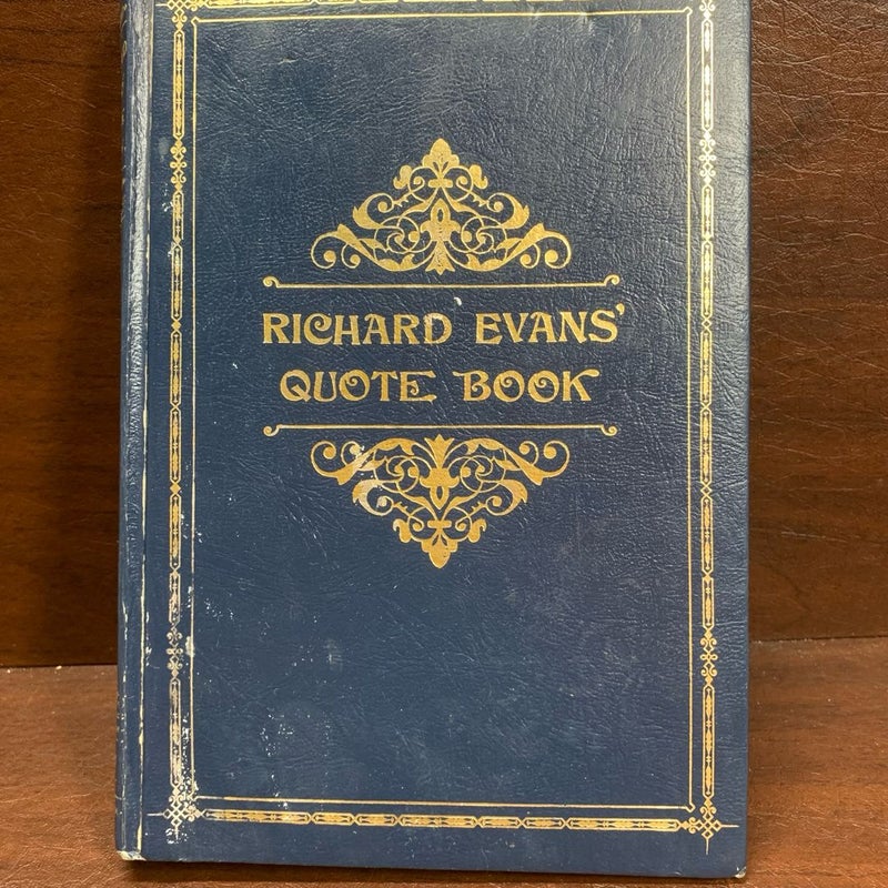 Richard Evans' Quote Book by Richard Evans 1973 First Edition 5th Printing HC