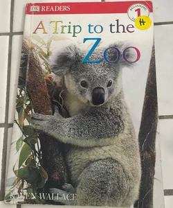 DK Readers L1: a Trip to the Zoo