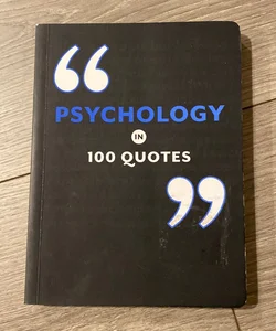 Psychology in 100 Quotes