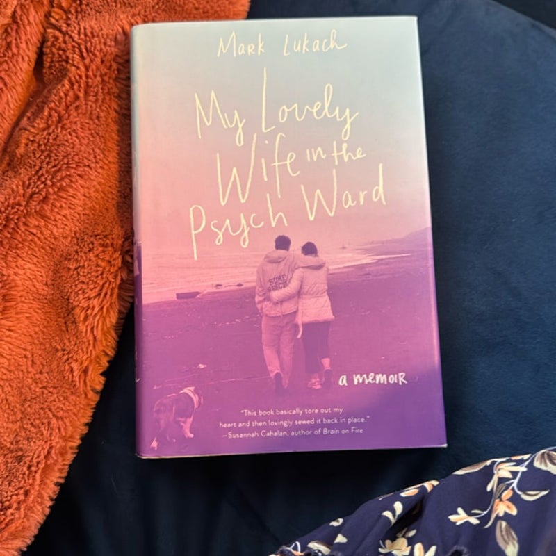 My Lovely Wife in the Psych Ward