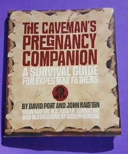 The Caveman's Pregnancy Companion