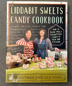 The Liddabit Sweets Candy Cookbook