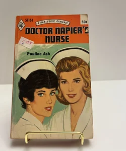 Doctor Napier’s Nurse (1967- Harlequin Romance #51161