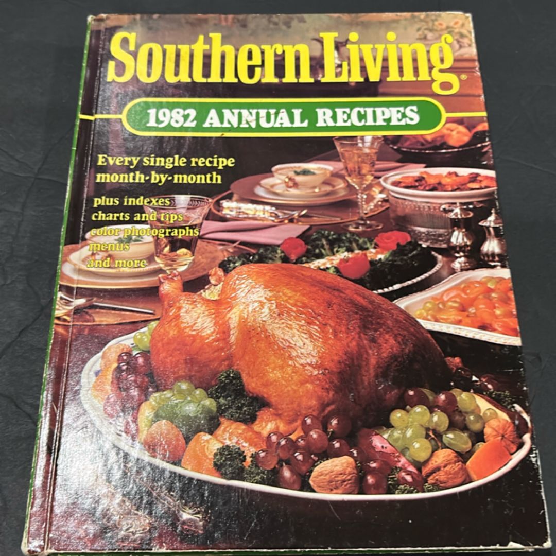 Southern Living 1982 Annual Recipes (1982, Hardcover) Cook Book Monthly Recipes