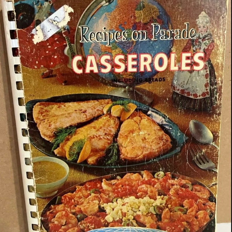 Recipes On Parade Casseroles Vintage Spiral Bound Cookbook 