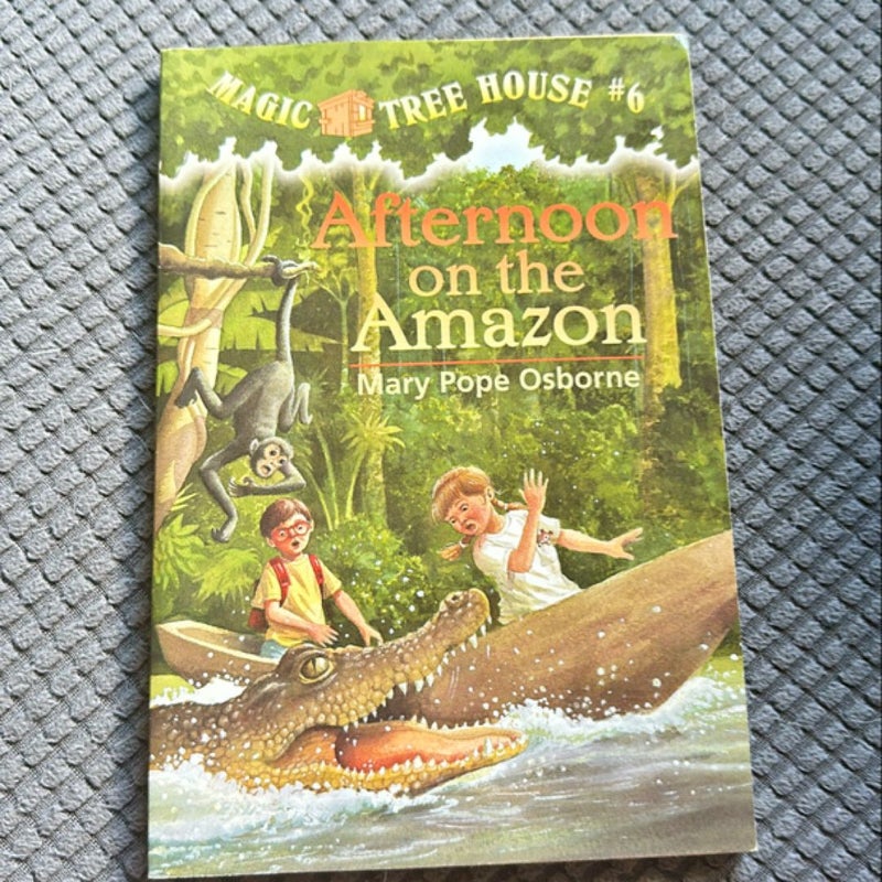 Magic Tree House #6: Afternoon on the Amazon