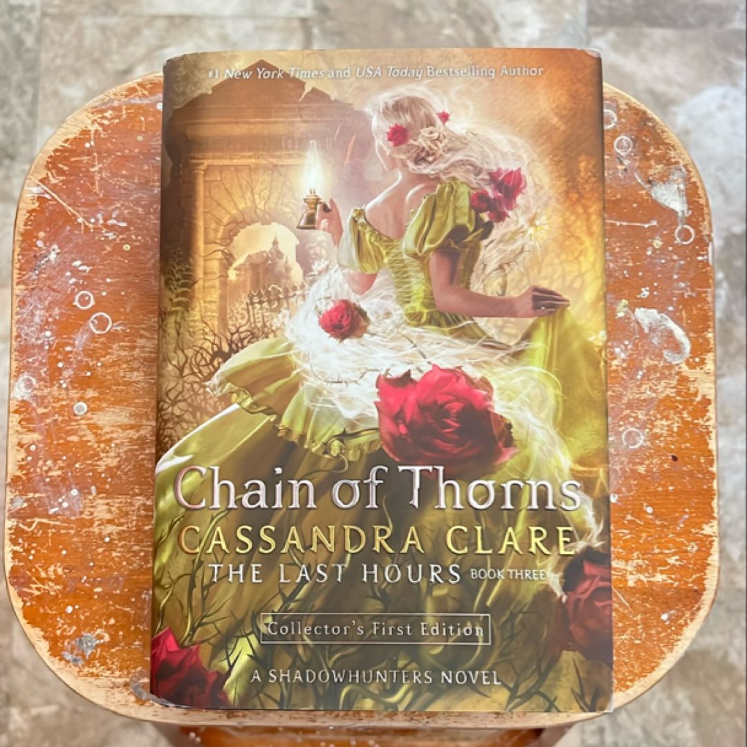 *Collector’s First Edition* Chain of Thorns, The Last Hours 