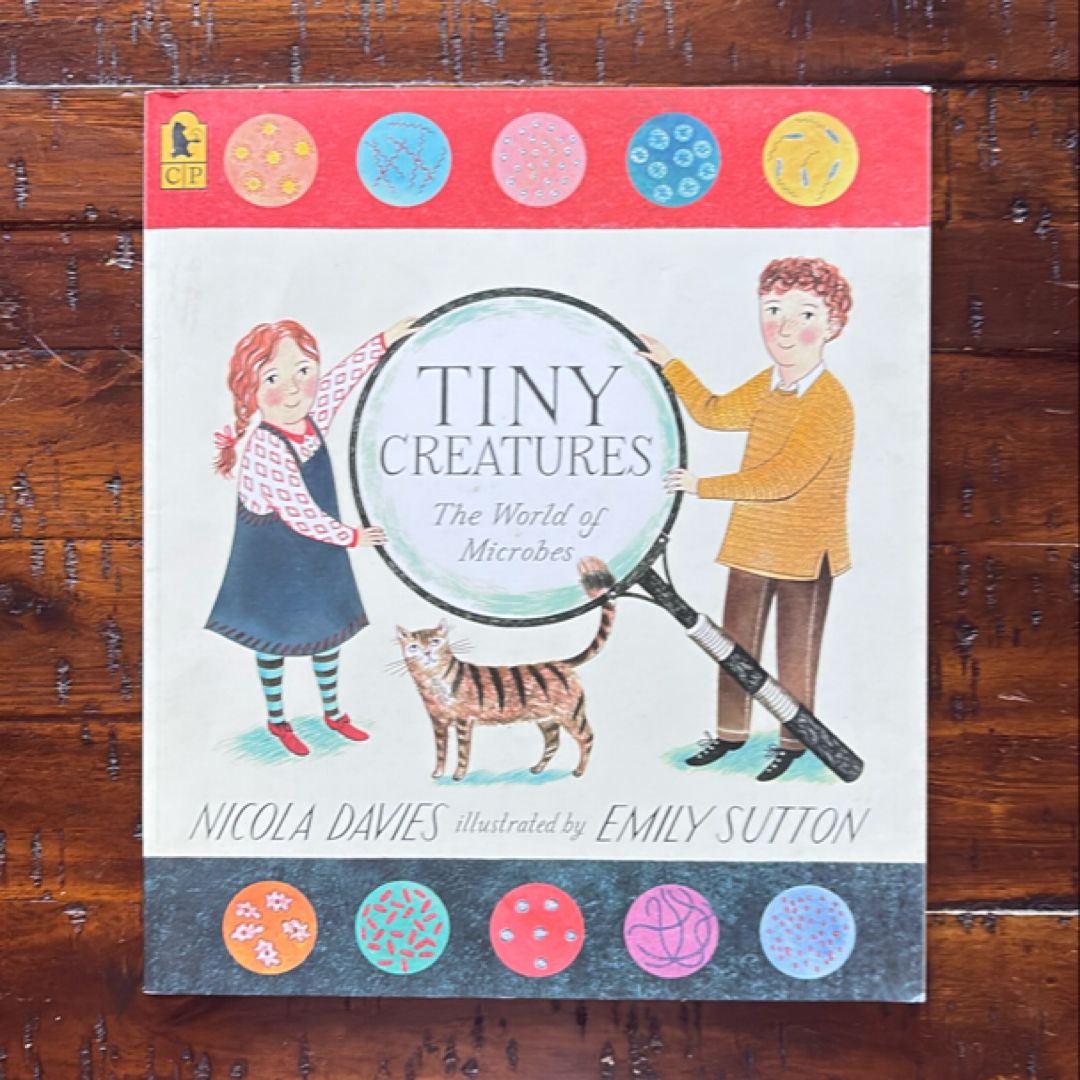 Tiny Creatures: the World of Microbes