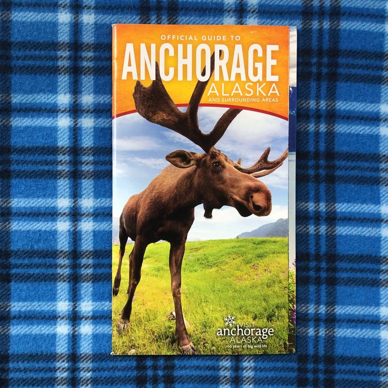 Offical Guide to Anchorage Alaska and Surrounding Areas