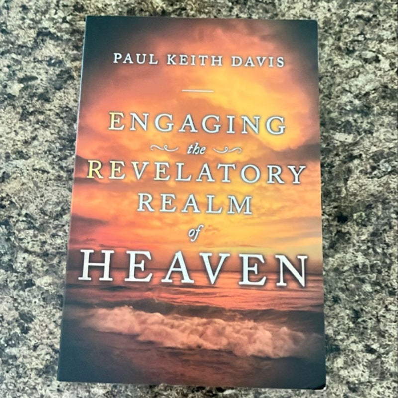 Engaging the Revelatory Realm of Heaven