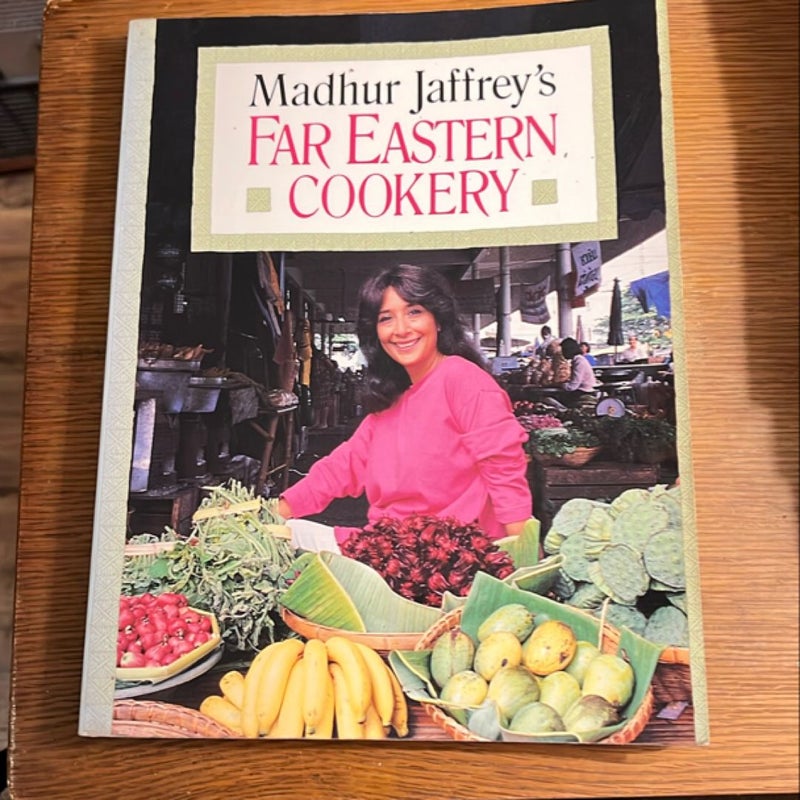 Madhur Jaffrey's Far Eastern Cookery