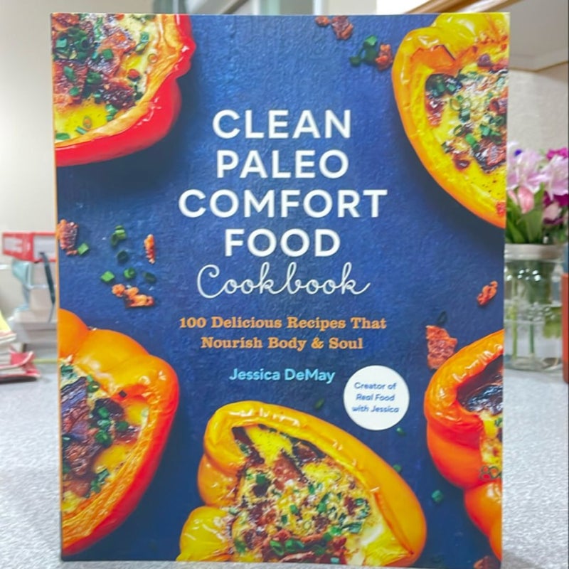 Clean Paleo Comfort Food Cookbook