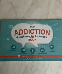 The Addiction Questions and Answers Book