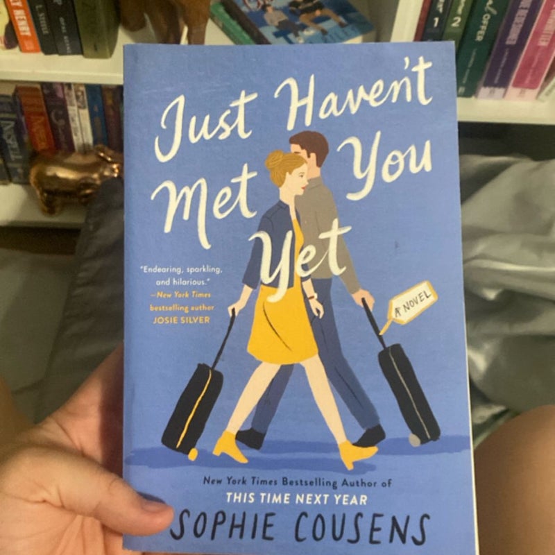 Just Haven't Met You Yet