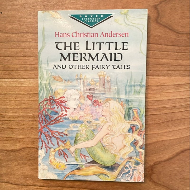 The Little Mermaid and Other Fairy Tales