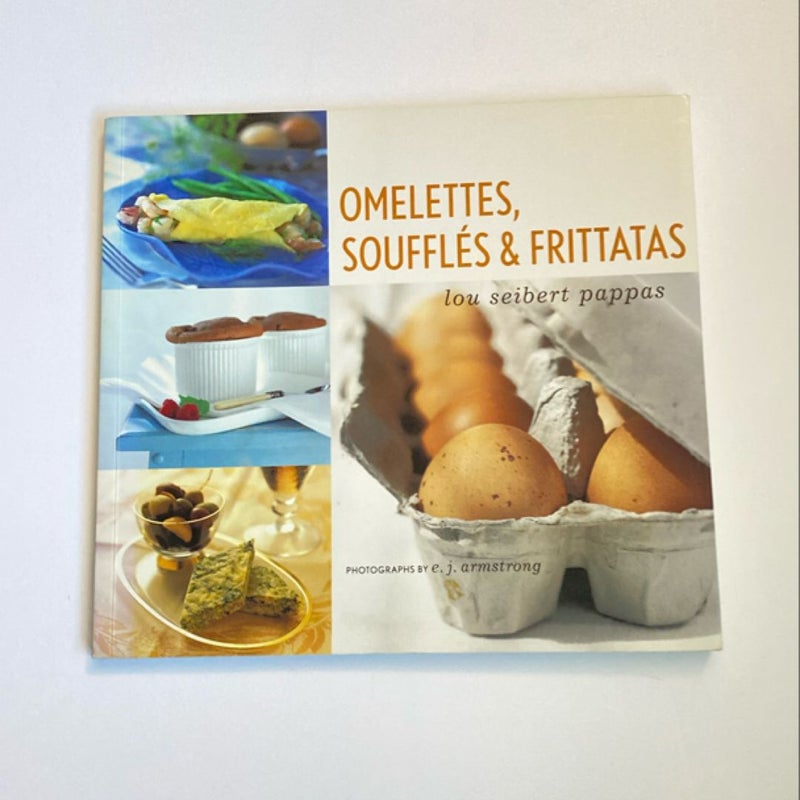 Omelettes, Souffles and Frittatas