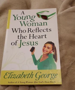A Young Woman Who Reflects the Heart of Jesus
