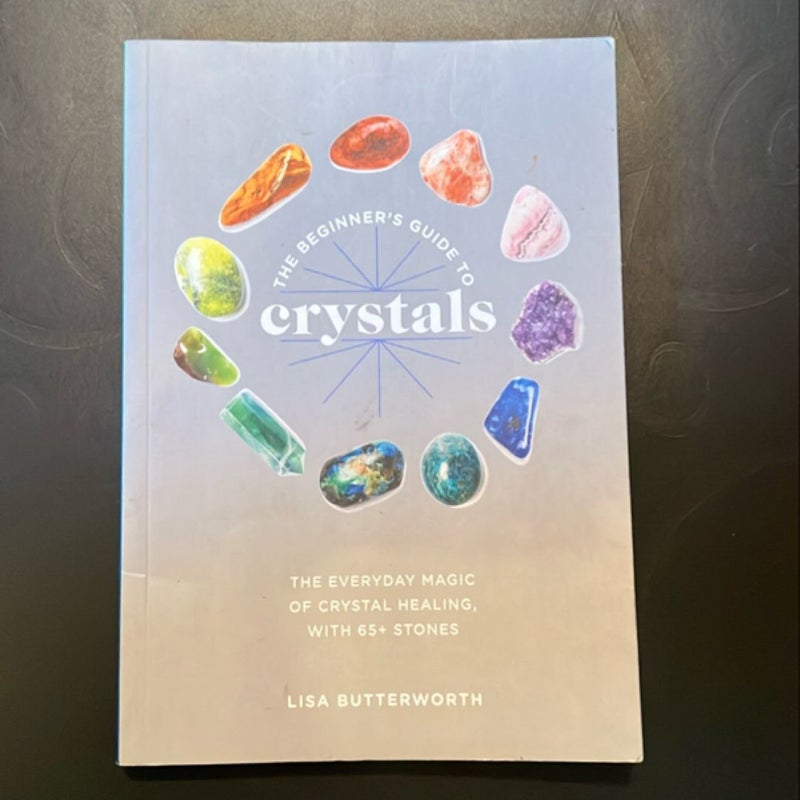 The beginners guide to crystals