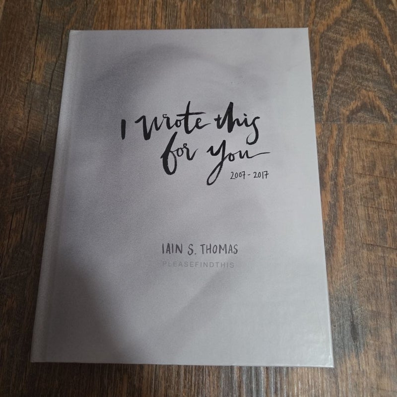 I Wrote This for You: 2007 - 2017