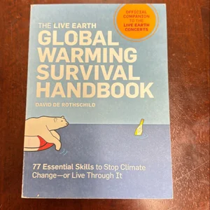 The Live Earth Global Warming Survival Handbook