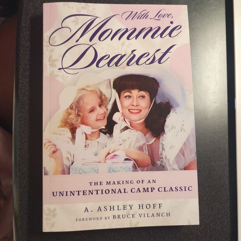 With Love, Mommie Dearest: The Making of an Unintentional Camp Classic