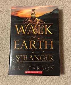 Walk on Earth a Stranger