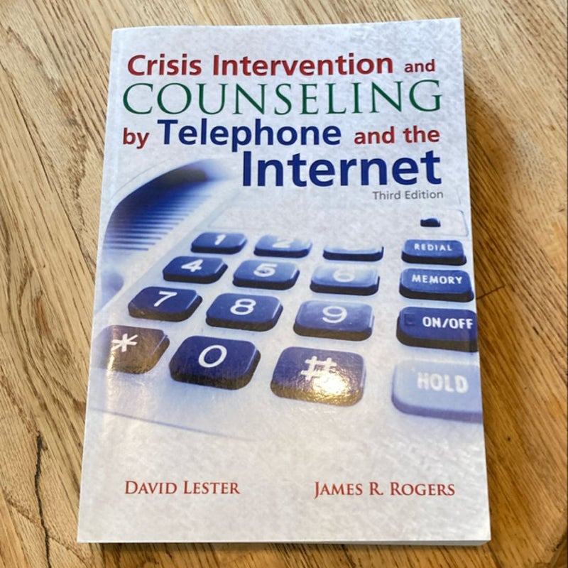 Crisis Intervention and Counseling by Telephone and the Internet