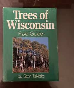 Trees of Wisconsin Field Guide