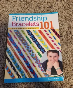 Friendship Bracelets 101