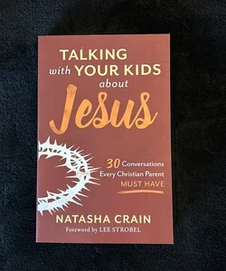 Talking with Your Kids about Jesus