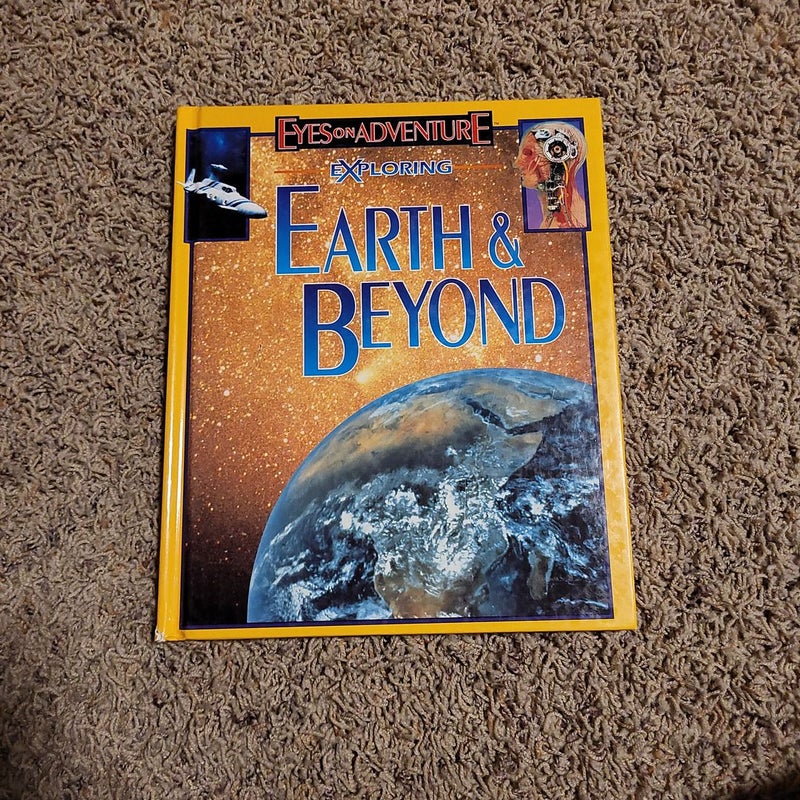 Exploring Earth and Beyond
