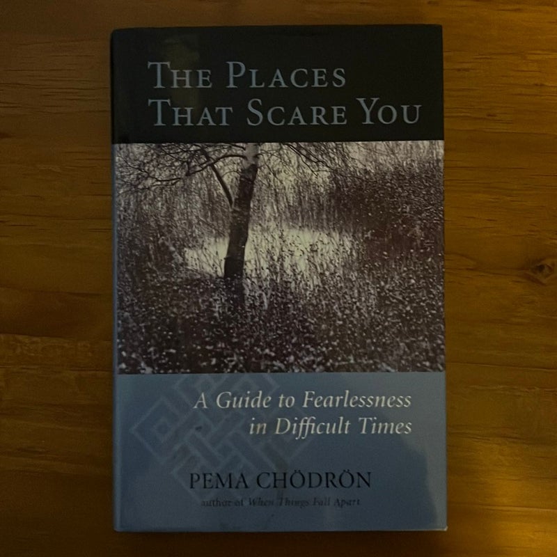 The Places That Scare You